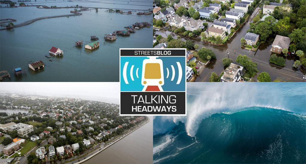 Talking Headways Podcast: The Rising Seas