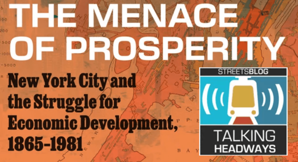 Talking Headways Podcast: The Menace of Prosperity